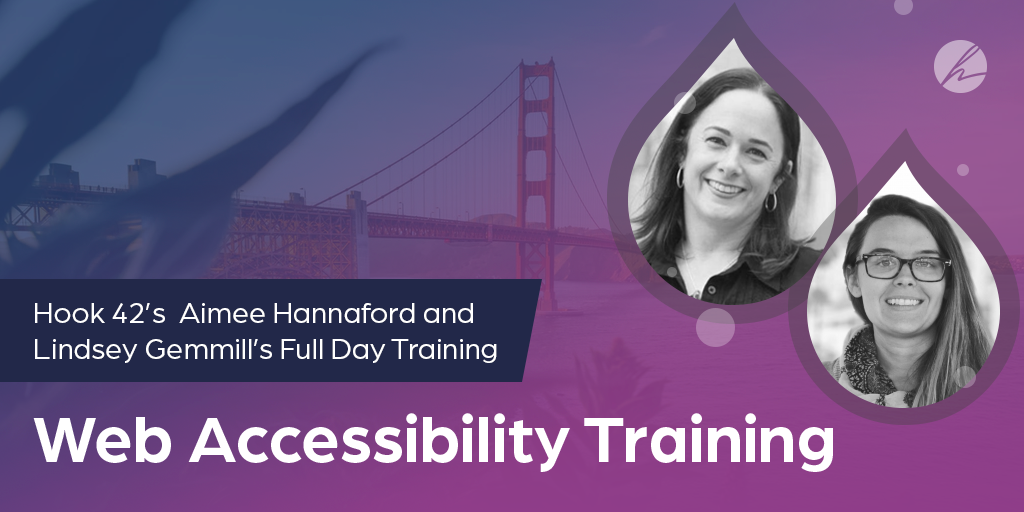 Hook 42's Aimee Hannaford and Lindsey Gemmill deliver a full day web accessibility training at BADCamp 2019