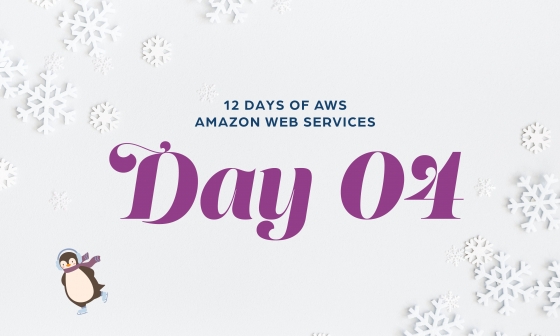 12 Days of AWS Day 4 written around snowflakes with a penguin ice skating