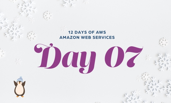 12 Days of AWS Day 1 written around snowflakes with a penguin wearing a winter hat