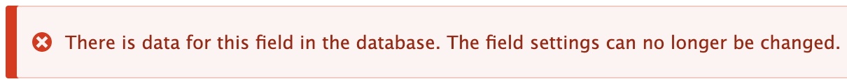 Error: Field Settings Can No Longer Be Changed